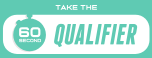 Take the 60 second qualifier